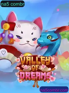 Descubra o Mundo Fascinante de ValleyofDreams: Uma Jornada Imersiva no Segmento de Jogos